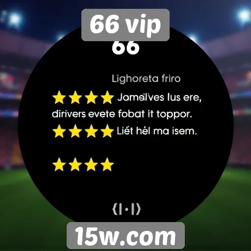 Avaliações de usuários sobre o 66 vip